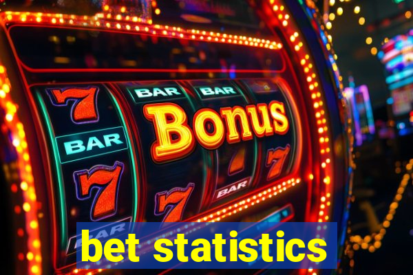 bet statistics